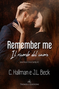 Remember me. Il ricordo del cuore. Rossi crime family - Vol. 5 - Librerie.coop