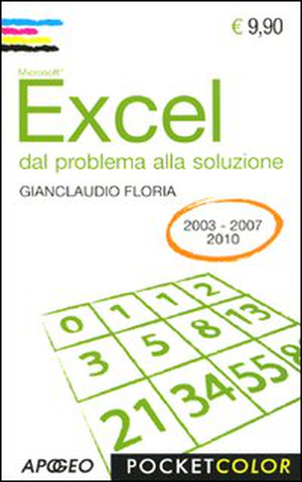 Excel. Dal problema alla soluzione - Librerie.coop Excel. Dal problema alla soluzione - Librerie.coop
