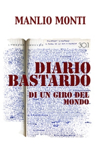Diario bastardo. Di un giro del mondo - Librerie.coop Diario bastardo. Di un giro del mondo - Librerie.coop