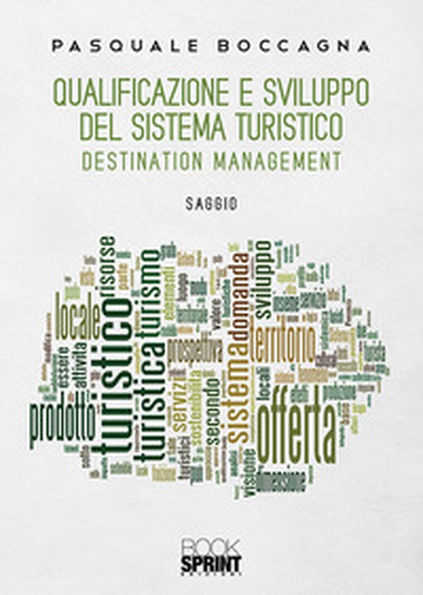 Qualificazione e sviluppo del sistema turistico. Destination management - Librerie.coop Qualificazione e sviluppo del sistema turistico. Destination management - Librerie.coop