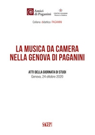 La musica da camera nella Genova di Paganini. Atti della giornata di studi (Genova, 24 ottobre 2020) - Librerie.coop La musica da camera nella Genova di Paganini. Atti della giornata di studi (Genova, 24 ottobre 2020) - Librerie.coop