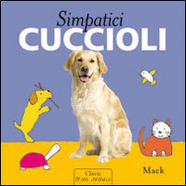 Simpatici cuccioli - Librerie.coop Simpatici cuccioli - Librerie.coop