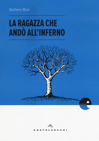 La ragazza che andò all'inferno - Librerie.coop La ragazza che andò all'inferno - Librerie.coop