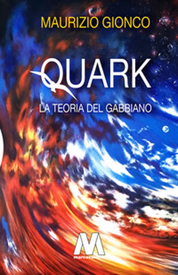 Quark. La teoria del gabbiano - Librerie.coop Quark. La teoria del gabbiano - Librerie.coop