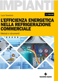 L’efficienza energetica nella refrigerazione commerciale - Librerie.coop L’efficienza energetica nella refrigerazione commerciale - Librerie.coop