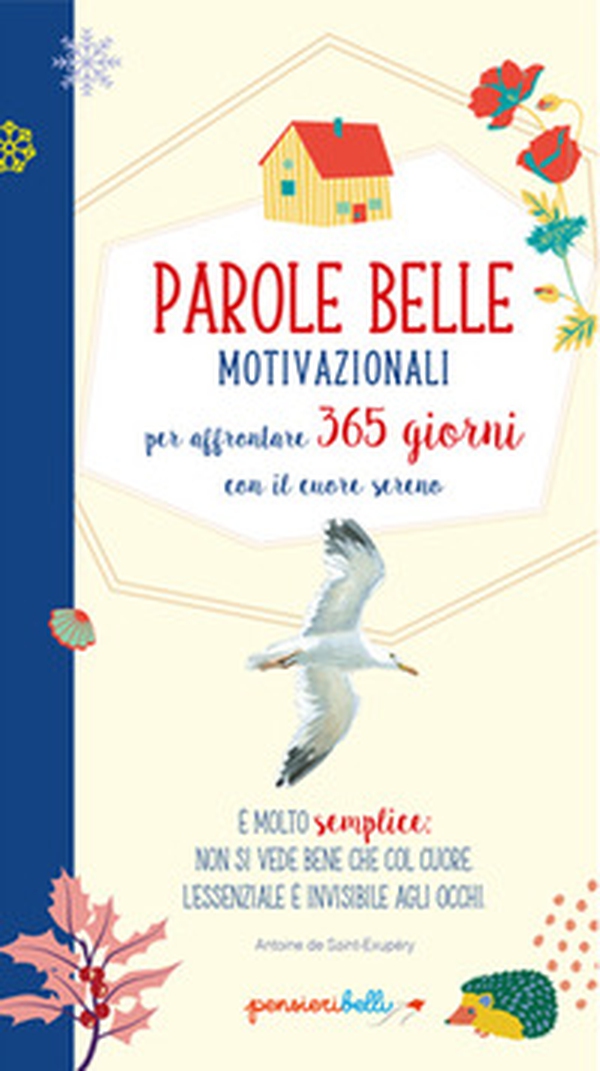 Parole belle motivazionali per affrontare 365 giorni con il cuore sereno. Pensieri belli - Librerie.coop Parole belle motivazionali per affrontare 365 giorni con il cuore sereno. Pensieri belli - Librerie.coop