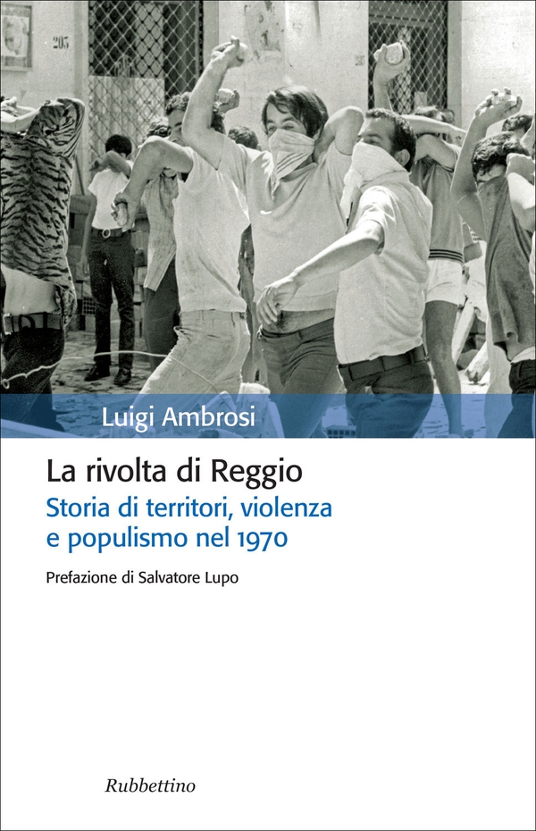 La rivolta di Reggio - Librerie.coop La rivolta di Reggio - Librerie.coop