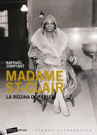 Madame St-Clair. La regina di Harlem - Librerie.coop Madame St-Clair. La regina di Harlem - Librerie.coop