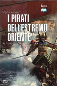 I pirati dell'estremo oriente 811-1639 - Librerie.coop I pirati dell'estremo oriente 811-1639 - Librerie.coop