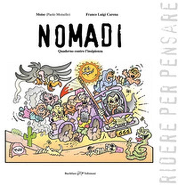 Nomadi. Quaderno contro l'insipienza. Ridere per pensare - Librerie.coop Nomadi. Quaderno contro l'insipienza. Ridere per pensare - Librerie.coop