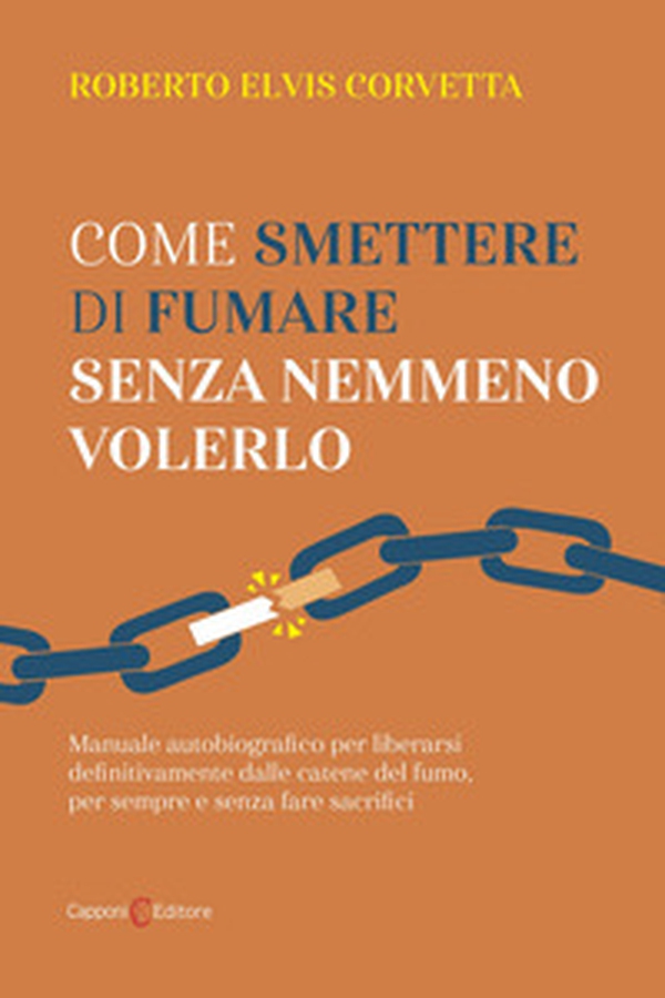 Come smettere di fumare senza nemmeno volerlo - Librerie.coop