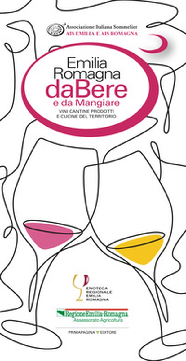 Emilia Romagna da bere e da mangiare. Vini, cantine, prodotti e cucine del territorio (2023-2024). Ediz. italiana e inglese - Librerie.coop Emilia Romagna da bere e da mangiare. Vini, cantine, prodotti e cucine del territorio (2023-2024). Ediz. italiana e inglese - Librerie.coop