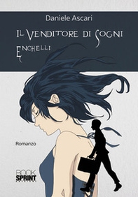 Il venditore di sogni Enchelli - Librerie.coop