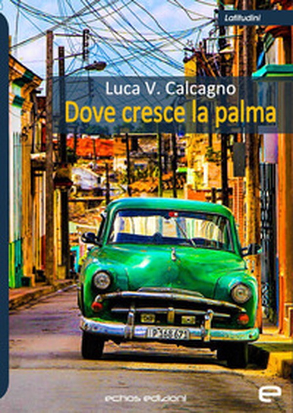 Dove cresce la palma - Librerie.coop Dove cresce la palma - Librerie.coop