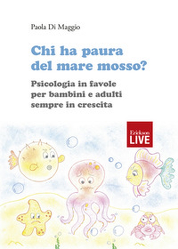 Chi ha paura del mare mosso? Psicologia in favole per bambini e adulti sempre in crescita - Librerie.coop Chi ha paura del mare mosso? Psicologia in favole per bambini e adulti sempre in crescita - Librerie.coop