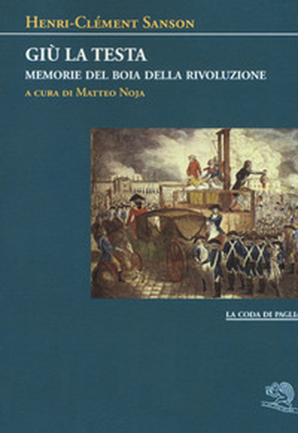 Giù la testa. Memorie del boia della rivoluzione - Librerie.coop Giù la testa. Memorie del boia della rivoluzione - Librerie.coop