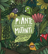 Piante domesticate e altri mutanti - Librerie.coop
