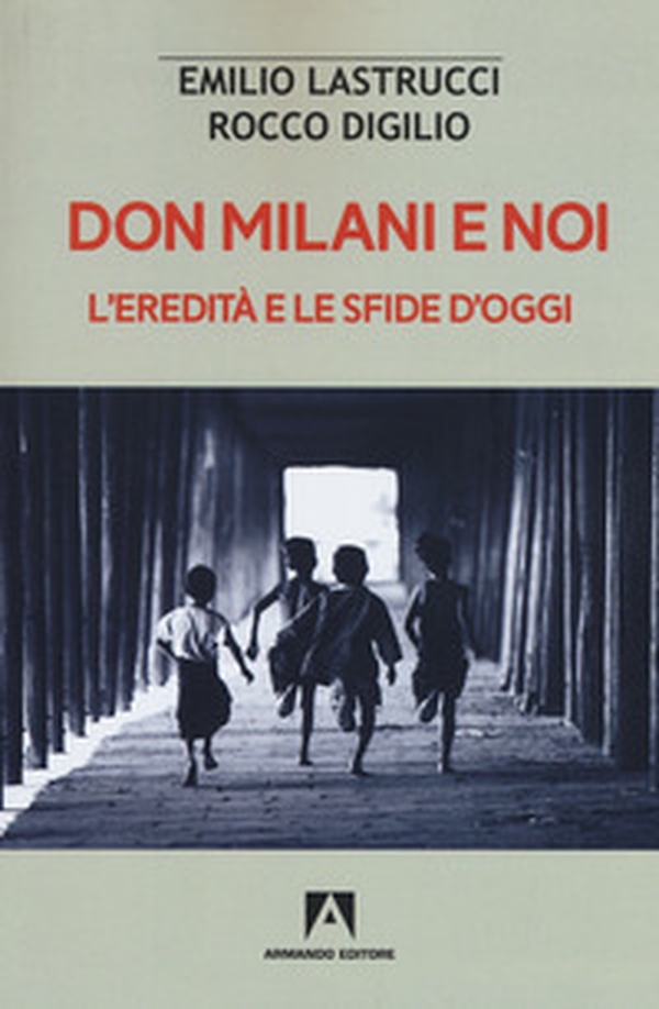 Don Milani e noi. L'eredità e le sfide d'oggi - Librerie.coop Don Milani e noi. L'eredità e le sfide d'oggi - Librerie.coop