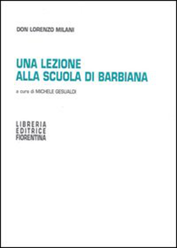 Una lezione alla scuola di Barbiana - Librerie.coop Una lezione alla scuola di Barbiana - Librerie.coop