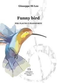 Funny bird. Per flauto e pianoforte - Librerie.coop
