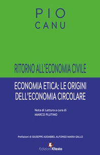 Ritorno all'economia civile. Economia etica: le origini dell'economia circolare - Librerie.coop Ritorno all'economia civile. Economia etica: le origini dell'economia circolare - Librerie.coop