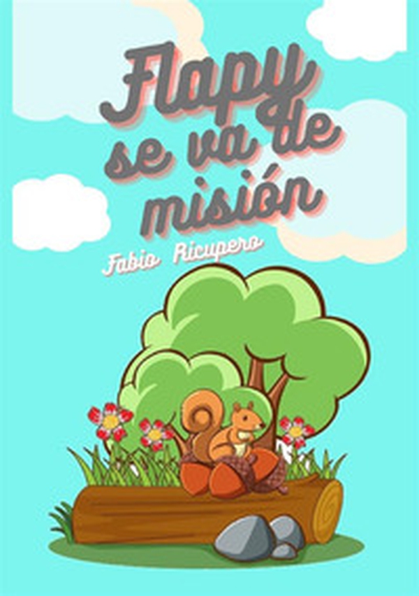 Flapy se va de misión - Librerie.coop Flapy se va de misión - Librerie.coop