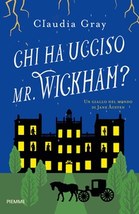 Chi ha ucciso Mr. Wickham? - Librerie.coop Chi ha ucciso Mr. Wickham? - Librerie.coop