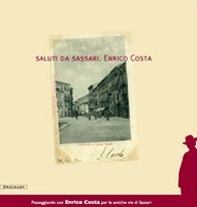 Saluti da Sassari. Enrico Costa - Librerie.coop