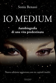Io medium. Autobiografia di una vita predestinata - Librerie.coop