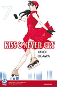Kiss & never cry - Vol. 7 - Librerie.coop