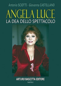 Angela luce: la dea dello spettacolo. Almanacco della canzone e dello spettacolo - Librerie.coop Angela luce: la dea dello spettacolo. Almanacco della canzone e dello spettacolo - Librerie.coop