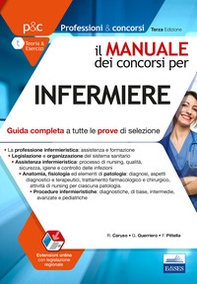 Il manuale dei concorsi per infermiere. Guida completa a tutte le prove di selezione - Librerie.coop