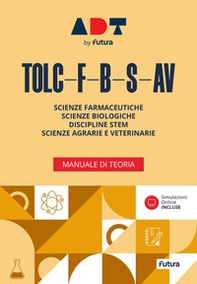 Accademia dei Test. TOLC-F-B-S-AV. Manuale di teoria - Librerie.coop