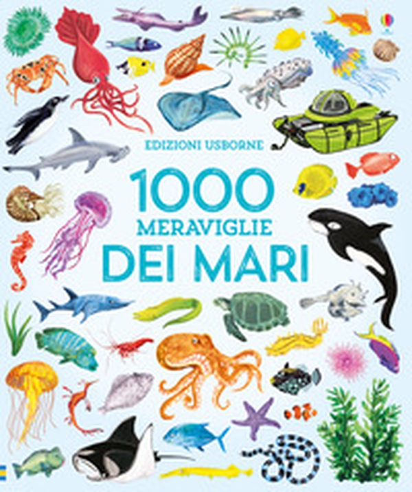1000 meraviglie dei mari - Librerie.coop 1000 meraviglie dei mari - Librerie.coop