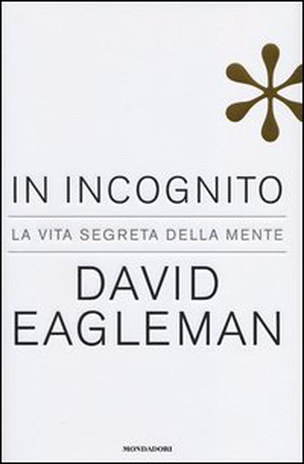 In incognito. La vita segreta della mente - Librerie.coop In incognito. La vita segreta della mente - Librerie.coop