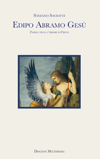 Edipo Abramo Gesù. Padri e figli: l'errore di Freud - Librerie.coop Edipo Abramo Gesù. Padri e figli: l'errore di Freud - Librerie.coop