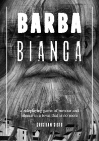 Barbabianca. A role-playing game of rumour and silence in a town that is no more - Librerie.coop