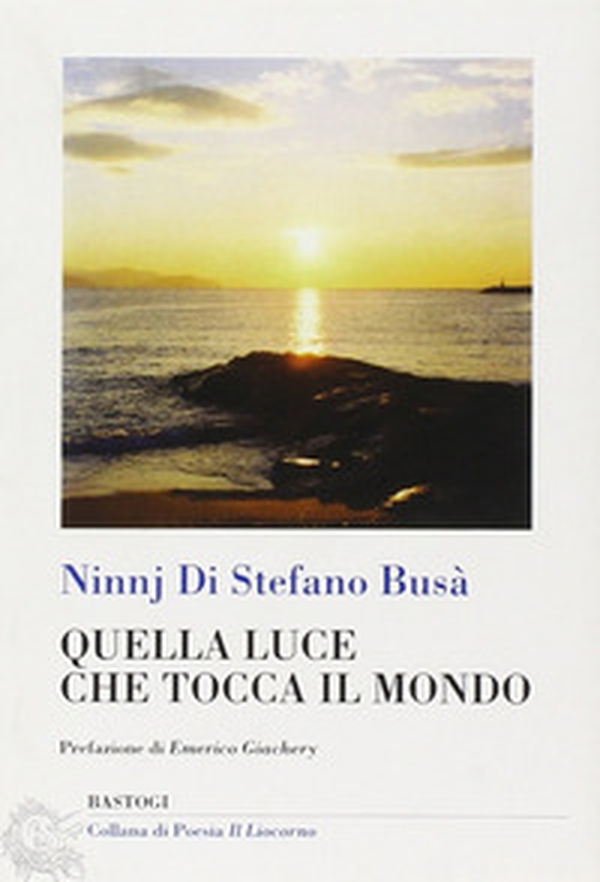 Quella luce che tocca il mondo - Librerie.coop Quella luce che tocca il mondo - Librerie.coop