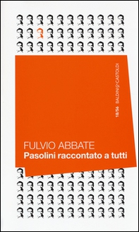 Pasolini raccontato a tutti - Librerie.coop