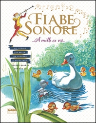 Fiabe sonore. A mille ce n'è... Le storie più belle da leggere e ascoltare - Vol. 4 - Librerie.coop