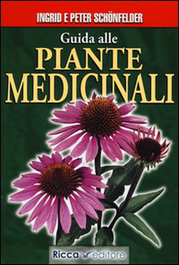 Guida alle piante medicinali - Librerie.coop Guida alle piante medicinali - Librerie.coop