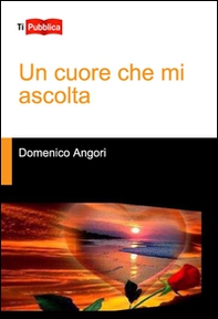 Un cuore che mi ascolta - Librerie.coop