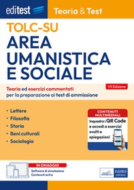 EdiTEST. Area umanistica e sociale. Teoria & test. Nozioni teoriche ed esercizi commentati per la preparazione ai test di accesso - Librerie.coop