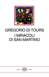 I miracoli di san Martino - Librerie.coop I miracoli di san Martino - Librerie.coop