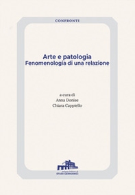 Arte e patologia. Fenomenologia di una relazione - Librerie.coop