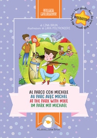 Al parco con Michele. Ediz. italiana, francese, inglese e tedesca - Librerie.coop