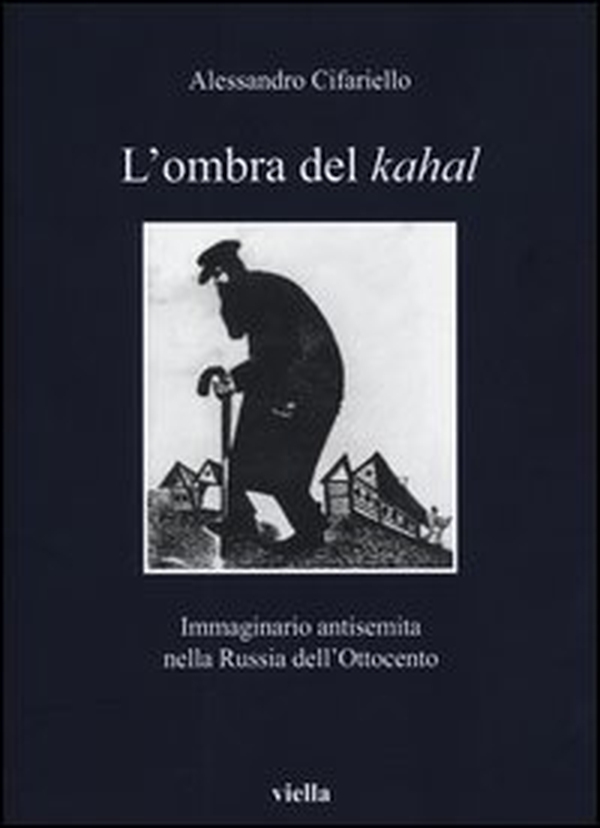 L'ombra del Kahal. Immaginario antisemita nella Russia dell'Ottocento - Librerie.coop L'ombra del Kahal. Immaginario antisemita nella Russia dell'Ottocento - Librerie.coop