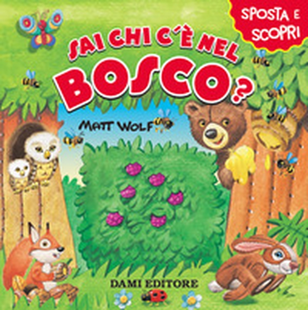 Sai chi c'è nel bosco? - Librerie.coop Sai chi c'è nel bosco? - Librerie.coop