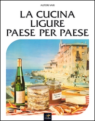 La cucina ligure paese per paese - Librerie.coop