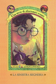 La sinistra segheria. Una serie di sfortunati eventi - Vol. 4 - Librerie.coop